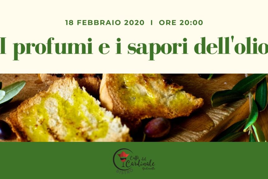 Cena degustazione sull’ Olio Extra Vergine d’Oliva 18 Febbraio 2020 a Cori Giulianello